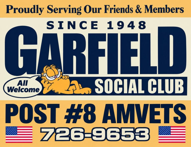 Vintage-style Garfield Social Club sign reading “Proudly Serving Our Friends & Members Since 1948,” with Garfield lounging beside “All Welcome.” Below: “Post #8 Amvets” and phone number 726-9653. The bold design feels welcoming and nostalgic.